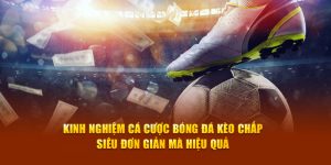 Kinh Nghiệm Cá Cược Bóng Đá