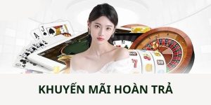 Khuyến Mãi Hoàn Trả